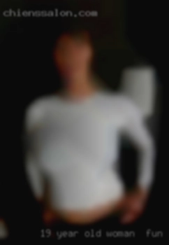 19 year old looking for woman for fun fun.